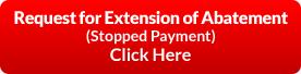 request for extension of abatement stopped payment click here
